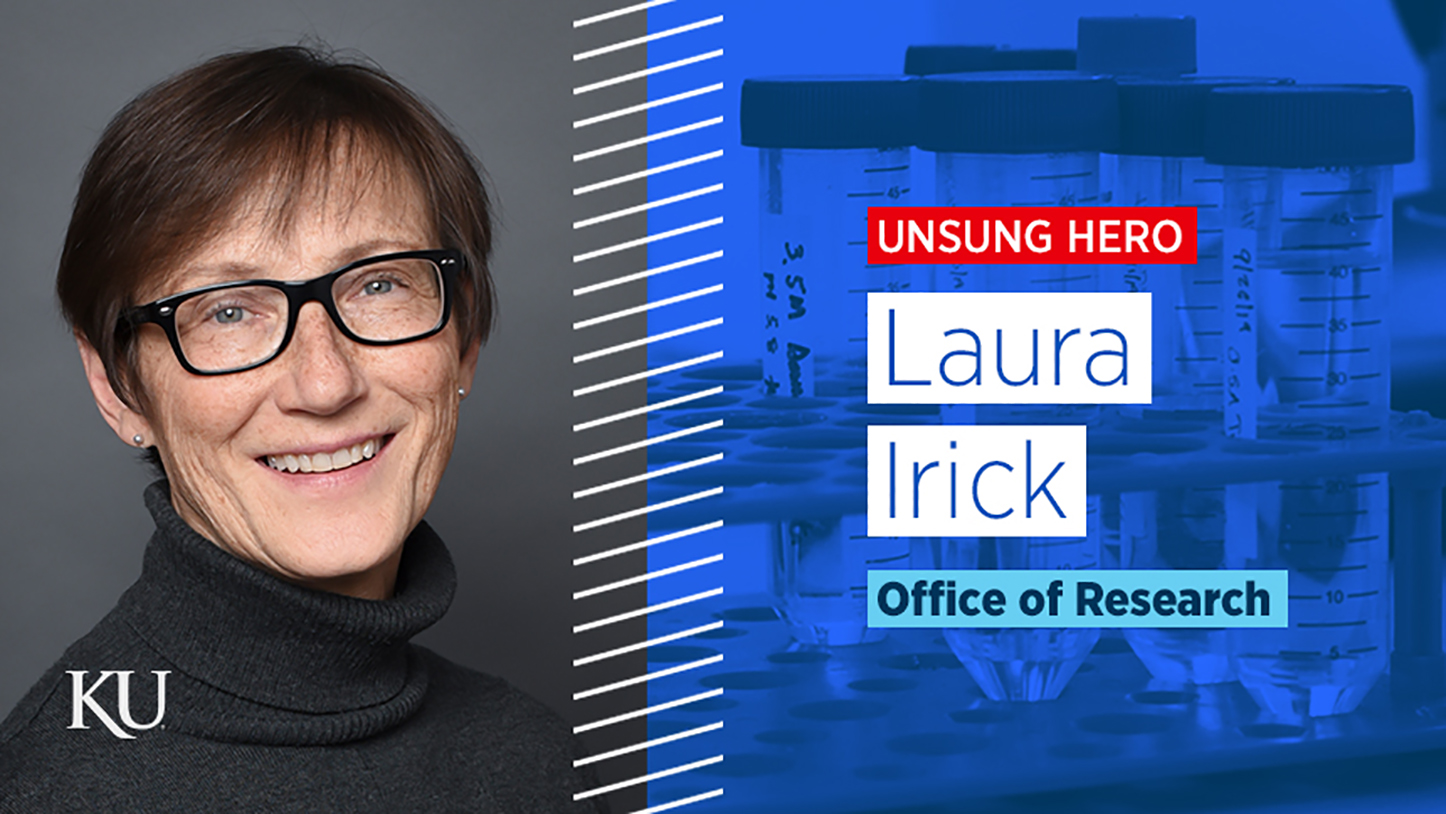 A graphic shows Laura Irick on the left and on the right show text boxes that read, "Unsung Hero, Laura Irick, Office of Research"