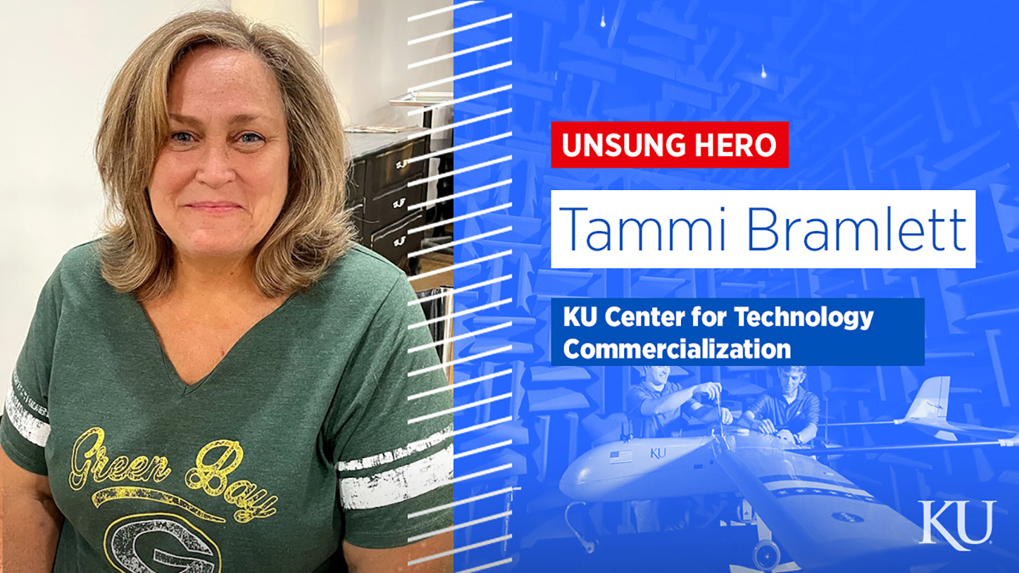 A graphic shows Tammi Bramlett on the left and reads Unsung Hero, Tammi Bramlett, KU Center for Technology Commercialization